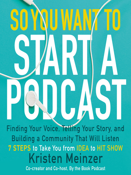 Title details for So You Want to Start a Podcast by Kristen Meinzer - Wait list